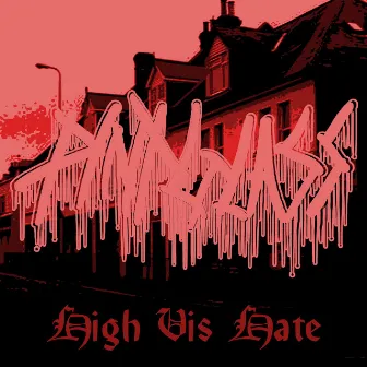 High Vis Hate by Unknown Artist