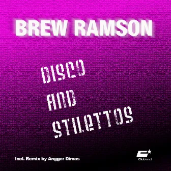 Disco and Stilettos by Brew Ramson