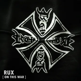 On This War by Rux