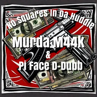 No Squares in da Huddle (Radio Edit) by D-Dubb