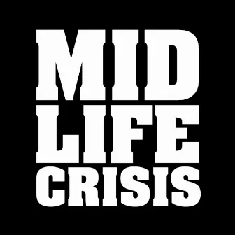 Mid Life Crisis by Sexy Lazer