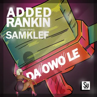 Da Owo Le by Added Rankin