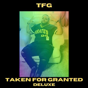 TFG Taken for Granted Deluxe by Punn