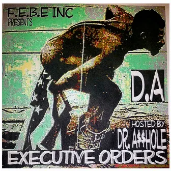 Executive Orders by D.A. Dolla$