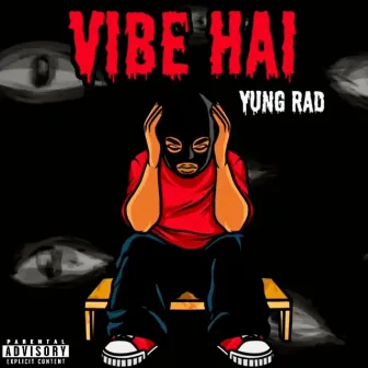 Vibe hai by YUNG RaD