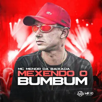 Mexendo o Bumbum by Mc Menor da Baixada