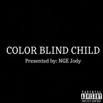 Color Blind Child by NGE Jody