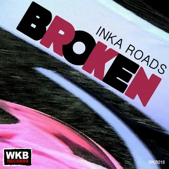 Broken by Inka Roads