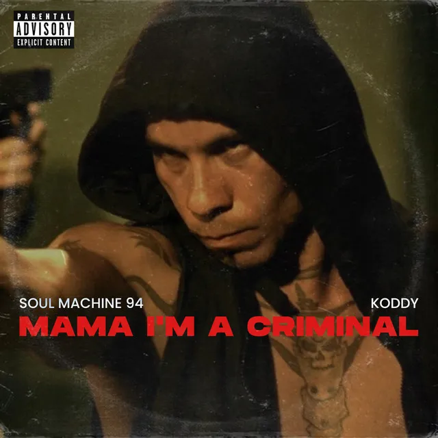 Mama i am a criminal