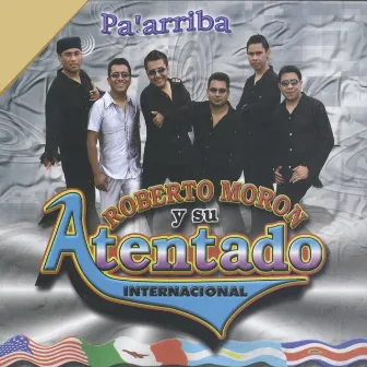 Pa´Arriba by Roberto Moron Y Su Atentado Internacional