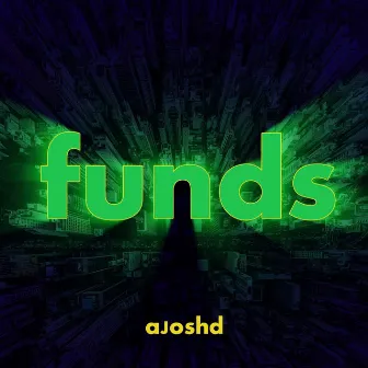 Funds by Ajoshd