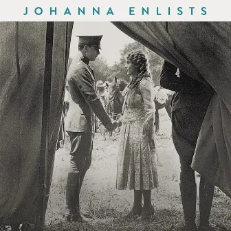 Johanna Enlists (Original Motion Picture Soundtrack) by Dan Light