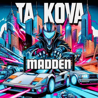 Madden by Ta Kova