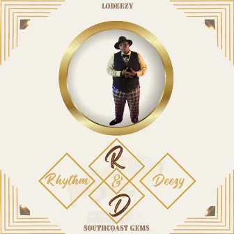 R&D: Rhythm & Deezy by LoDeezy