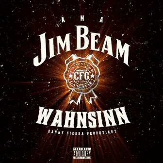 Jim Beam & Wahnsinn by AMA