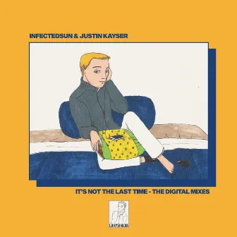 It's Not the Last Time (The Digital Mixes) by Justin Kayser