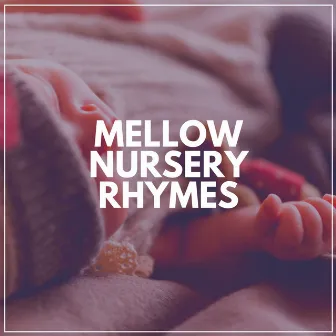 Mellow Nursery Rhymes by 