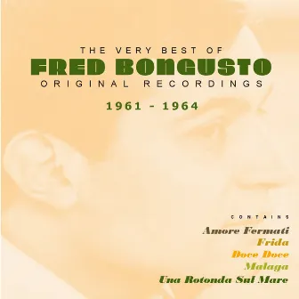 The Very Best of Fred Bongusto 1961 - 1964 by Unknown Artist