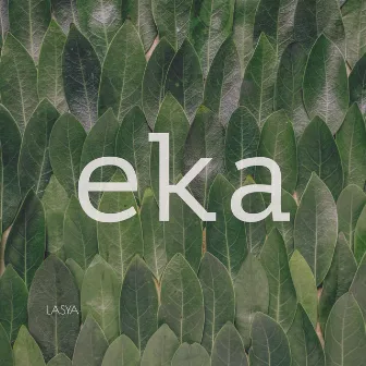 eka by LASYA