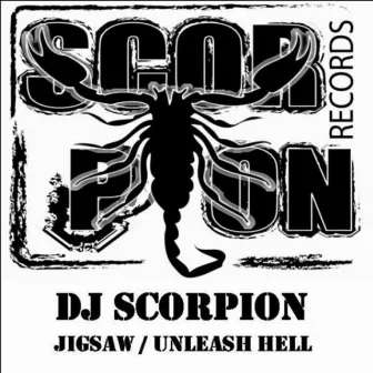 Jigsaw/Unleash Hell by DJ Scorpion