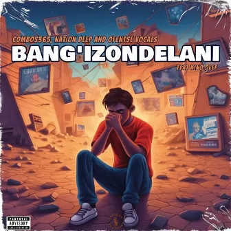 Bangi'zondelani by Nation Deep