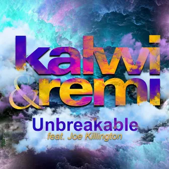 Unbreakable by Kalwi & Remi