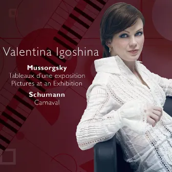 Mussorgsky : Pictures & Schumann : Carnaval by Valentina Igoshina