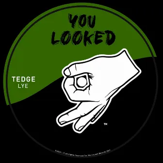 LYE by Tedge