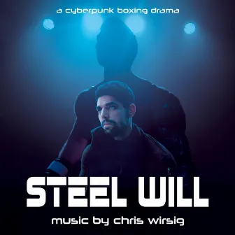 Steel Will by Chris Wirsig