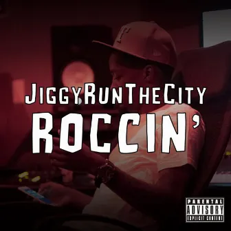 Roccin' by JiggyRunTheCity