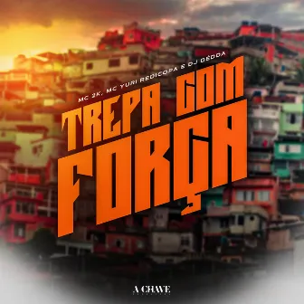 Trepa Com Força by Dj Dédda