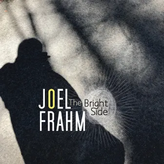 The Bright Side by Joel Frahm