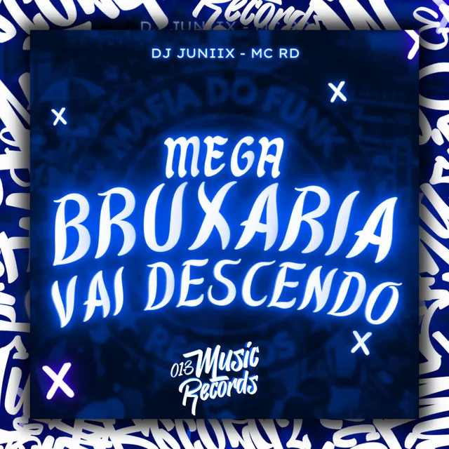 Mega Bruxaria Vai Descendo