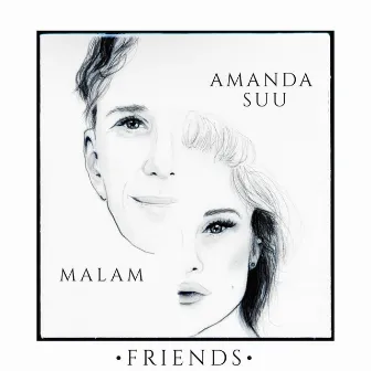 Friends by Malam