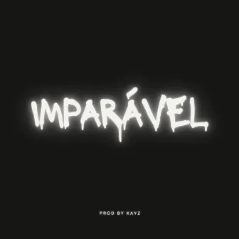 Imparável by Kayz777