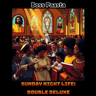 Sunday Night Life: Double Deluxe by Boss Paasta