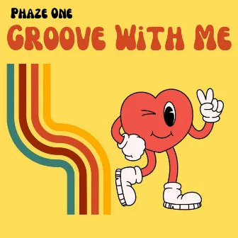 Groove With Me by Phaze One