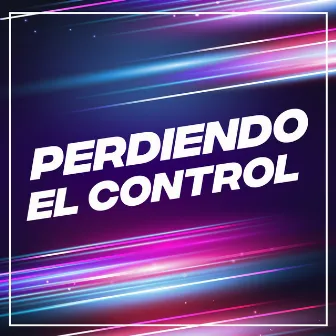 Perdiendo el Control by Dj Juandi