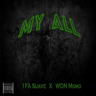 My All by 1fa Suave