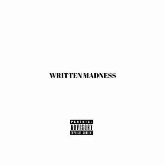 Written Madness by KiDd FlexX