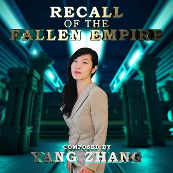 Recall Of The Fallen Empire by Yang Zhang