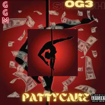 PattyCake by OG3 SMASH