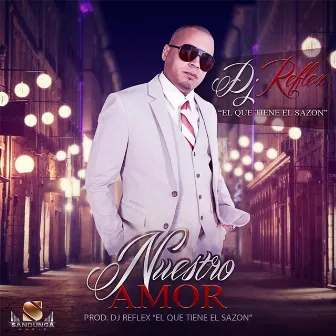 Nuestro Amor by DJ Reflex