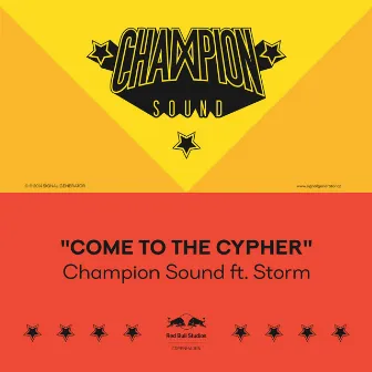 Come To The Cypher (feat. Storm) by Champion Sound