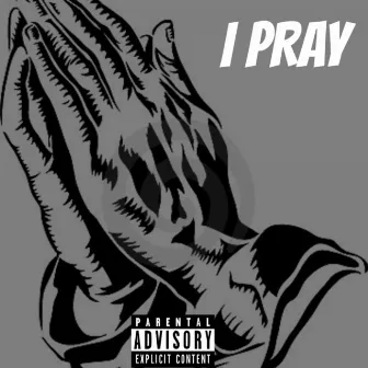 I Pray by Genodaboss