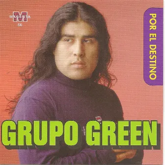 Por el Destino by Grupo Green