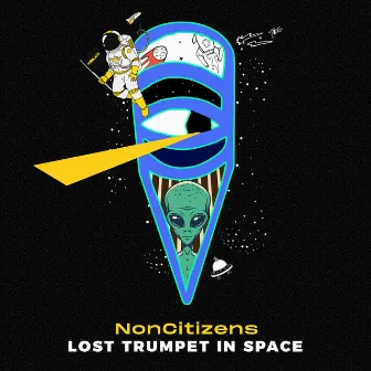 Lost Trumpet In Space by NonCitizens