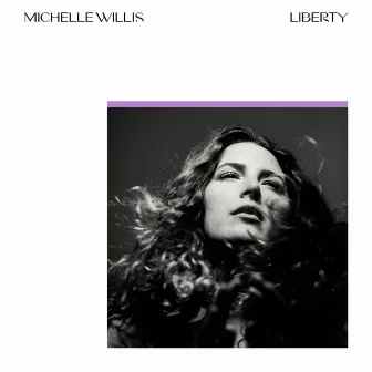 Liberty by Michelle Willis