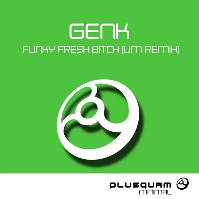 Funky Fresh Bitch - UM Remix