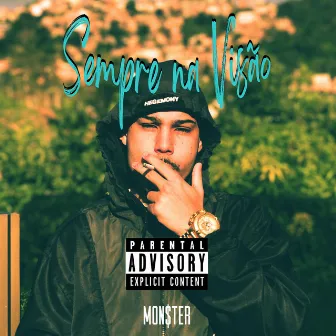 Sempre na Visão by Mon$ter